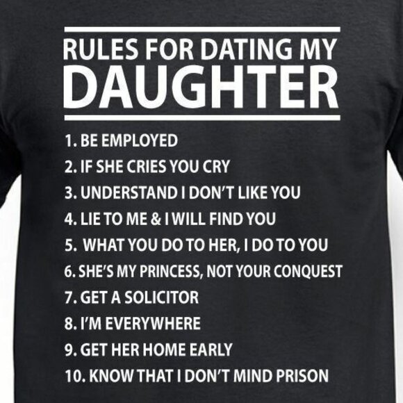 Daughter T-Shirt Rules For Dating My Daughter Funny Birthday Dad Tee - Picture 2 of 3